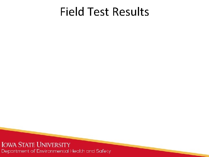 Field Test Results Field Test Results