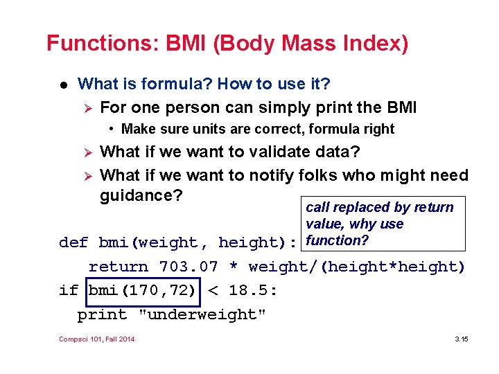 Functions: BMI (Body Mass Index) l What is formula? How to use it? Ø