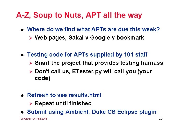 A-Z, Soup to Nuts, APT all the way l Where do we find what