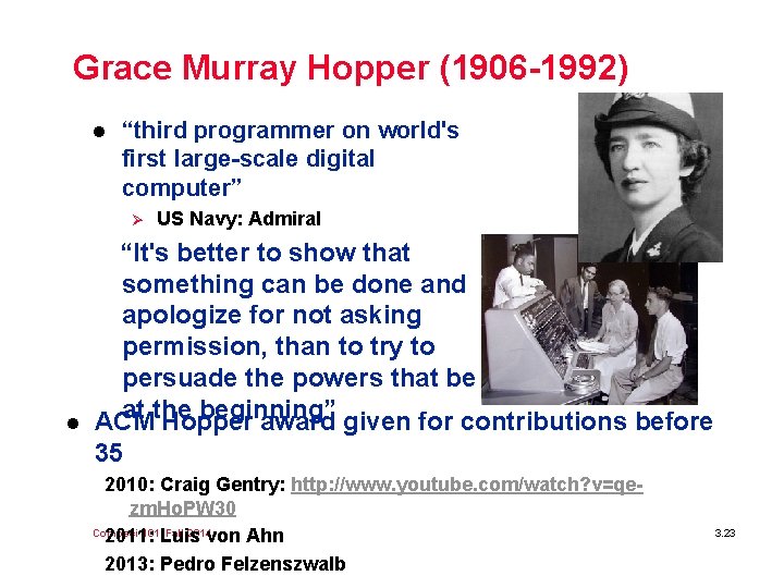 Grace Murray Hopper (1906 -1992) l “third programmer on world's first large-scale digital computer”