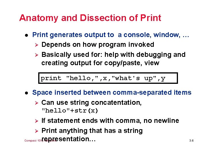 Anatomy and Dissection of Print l Print generates output to a console, window, …