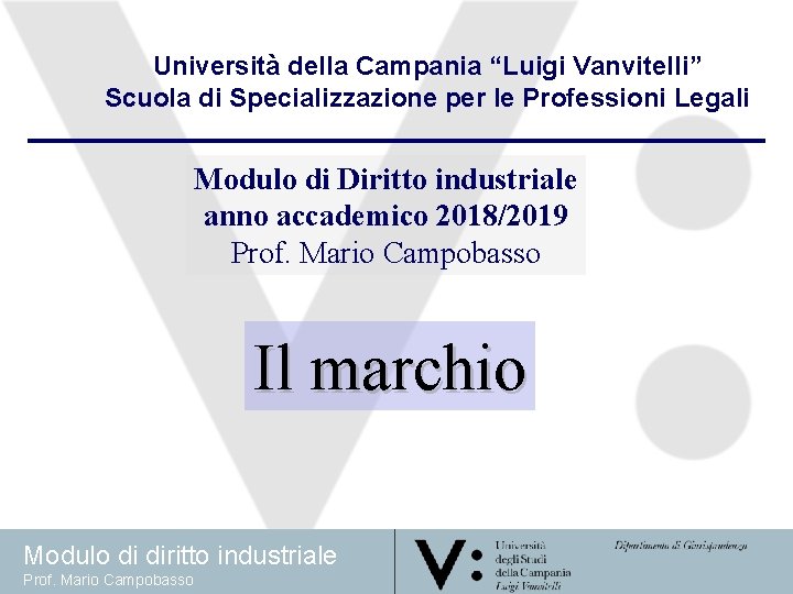 Università della Campania “Luigi Vanvitelli” Scuola di Specializzazione per le Professioni Legali Modulo di