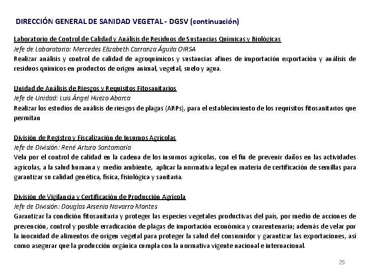 DIRECCIÓN GENERAL DE SANIDAD VEGETAL - DGSV (continuación) Laboratorio de Control de Calidad y