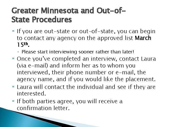 Greater Minnesota and Out-of. State Procedures If you are out-state or out-of-state, you can