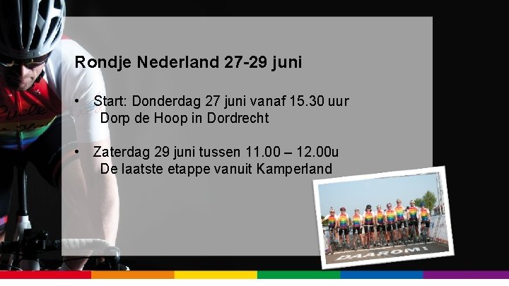 Rondje Nederland 27 -29 juni • Start: Donderdag 27 juni vanaf 15. 30 uur