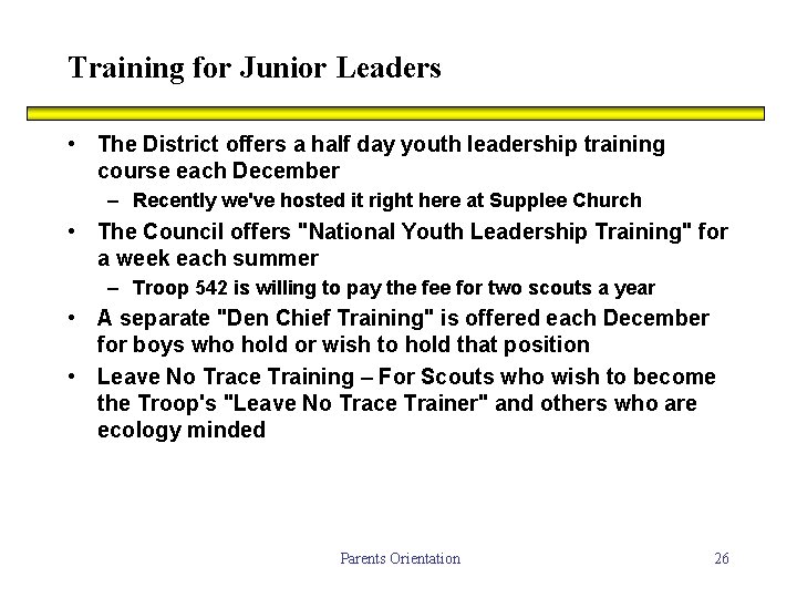 Training for Junior Leaders • The District offers a half day youth leadership training