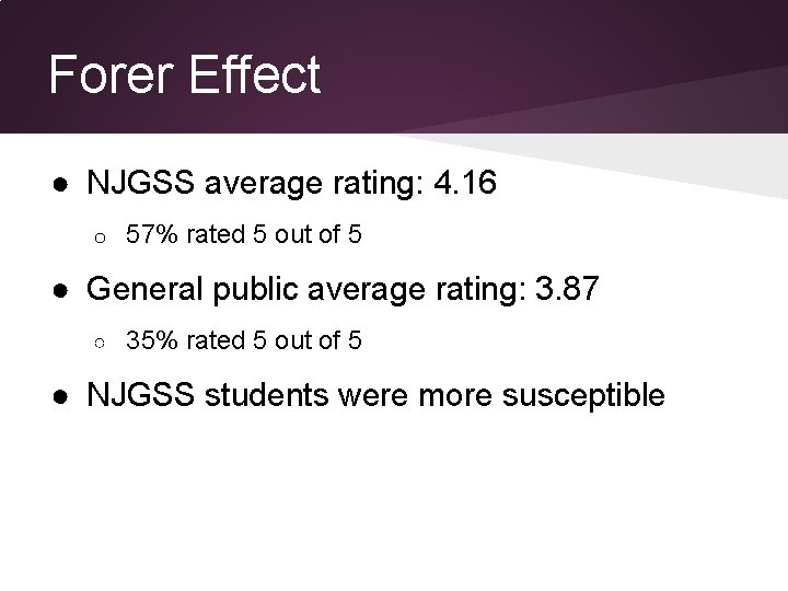 Forer Effect ● NJGSS average rating: 4. 16 o 57% rated 5 out of Forer Effect ● NJGSS average rating: 4. 16 o 57% rated 5 out of