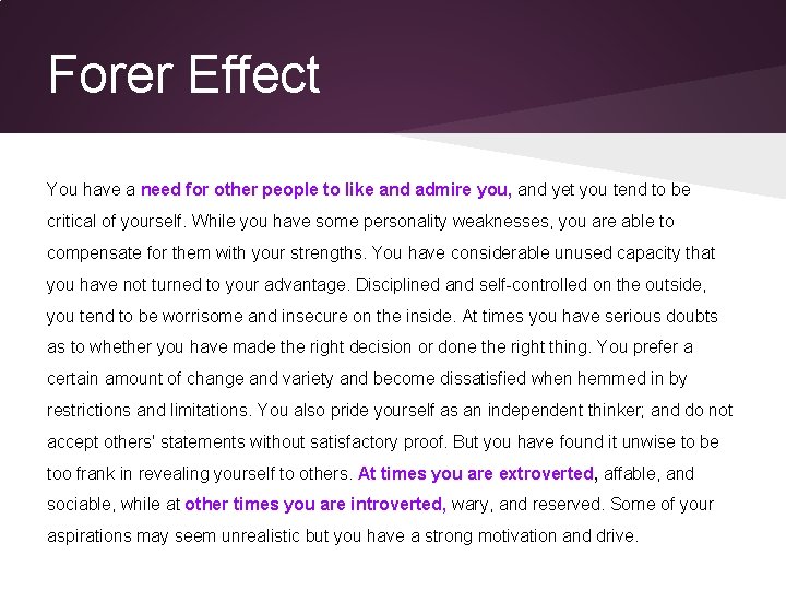 Forer Effect You have a need for other people to like and admire you, Forer Effect You have a need for other people to like and admire you,