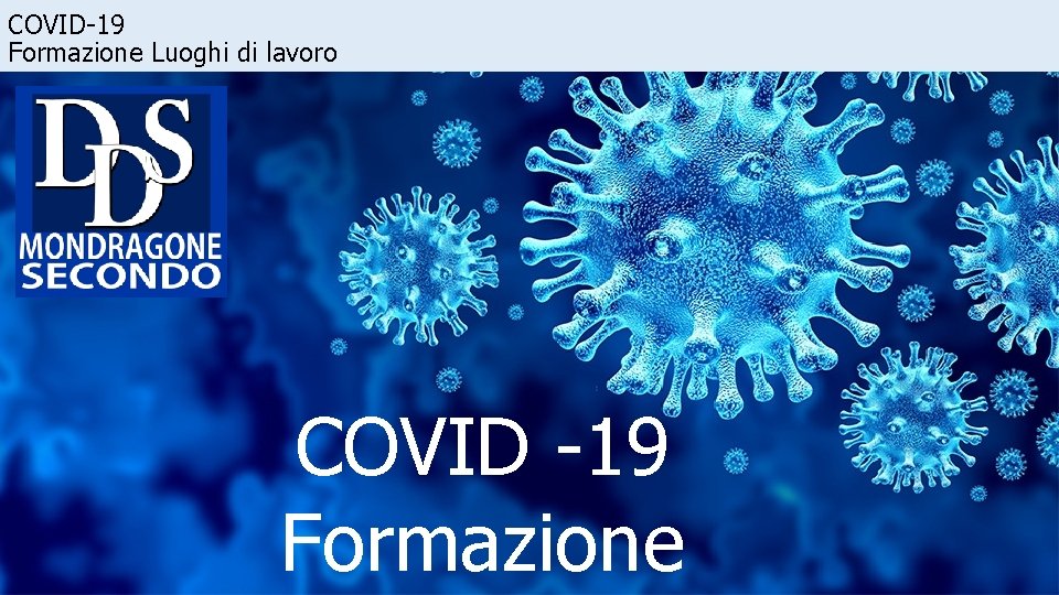 COVID-19 Formazione Luoghi di lavoro COVID -19 Formazione 