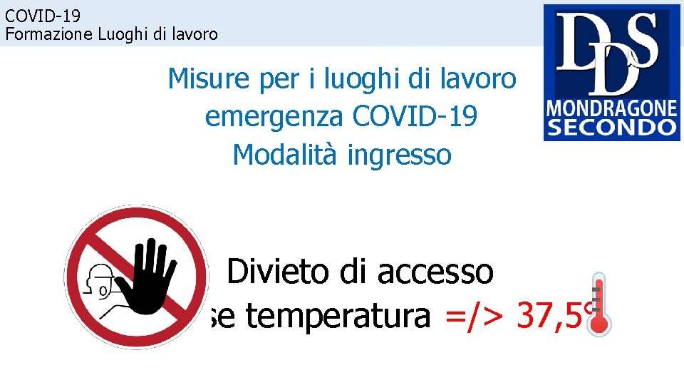 COVID-19 Formazione Luoghi di lavoro Misure per i luoghi di lavoro emergenza COVID-19 Modalità