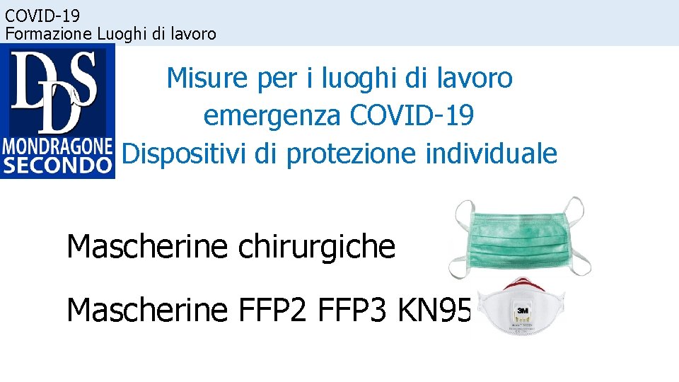 COVID-19 Formazione Luoghi di lavoro Misure per i luoghi di lavoro emergenza COVID-19 Dispositivi