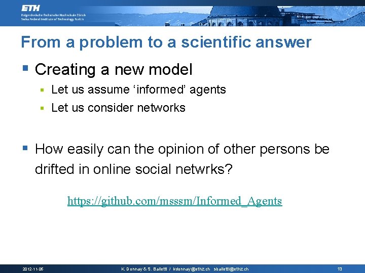 From a problem to a scientific answer § Creating a new model Let us