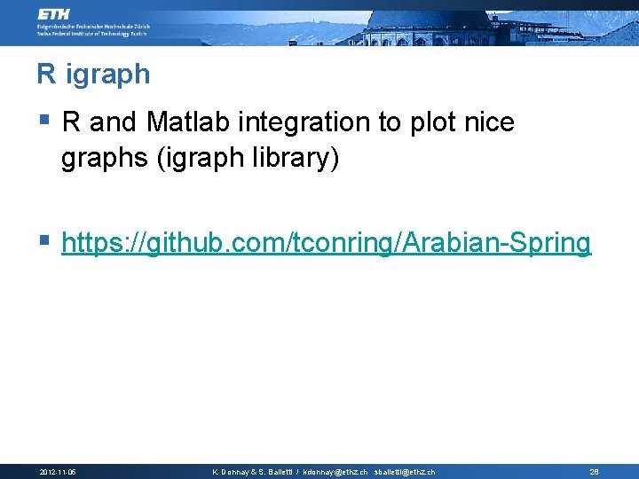 R igraph § R and Matlab integration to plot nice graphs (igraph library) §