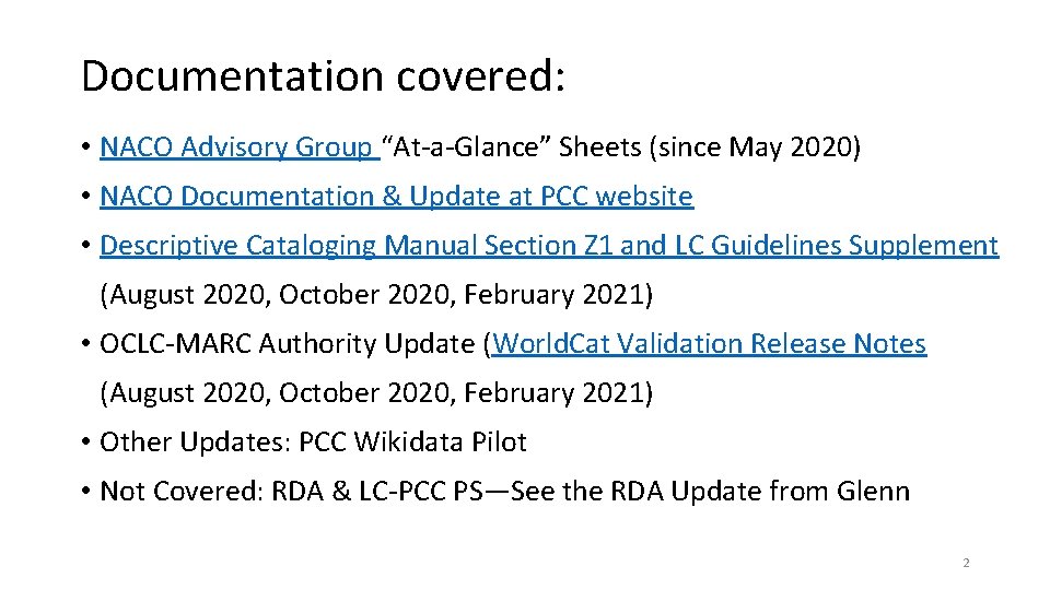 Documentation covered: • NACO Advisory Group “At‐a‐Glance” Sheets (since May 2020) • NACO Documentation
