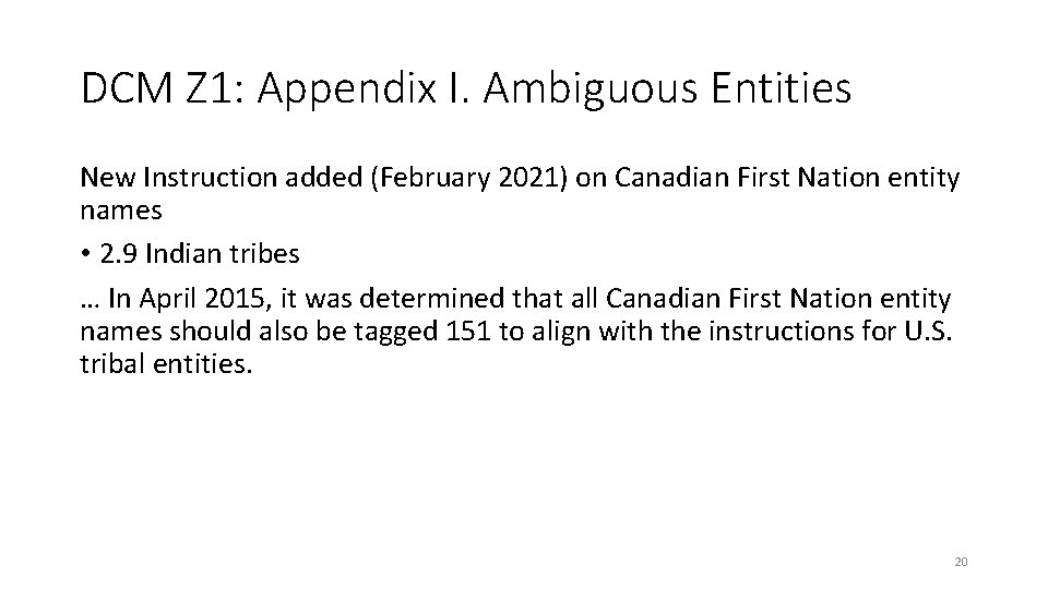 DCM Z 1: Appendix I. Ambiguous Entities New Instruction added (February 2021) on Canadian