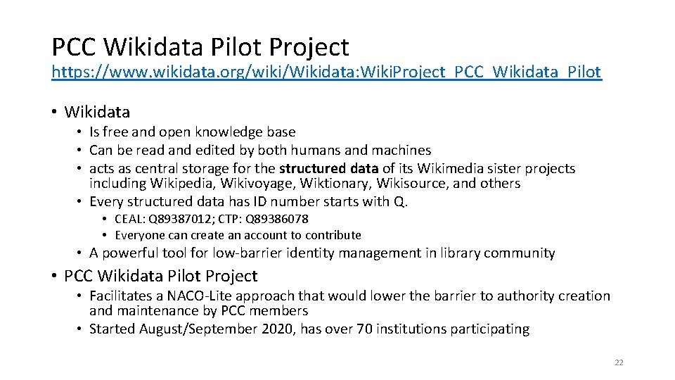 PCC Wikidata Pilot Project https: //www. wikidata. org/wiki/Wikidata: Wiki. Project_PCC_Wikidata_Pilot • Wikidata • Is