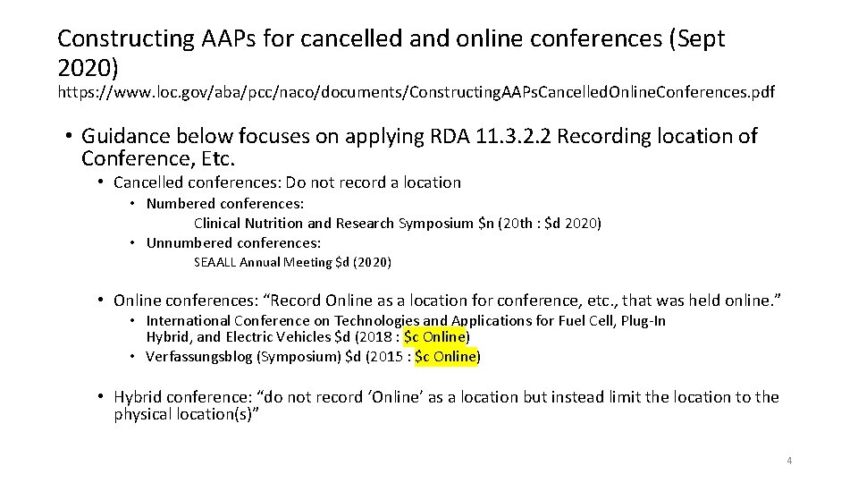 Constructing AAPs for cancelled and online conferences (Sept 2020) https: //www. loc. gov/aba/pcc/naco/documents/Constructing. AAPs.