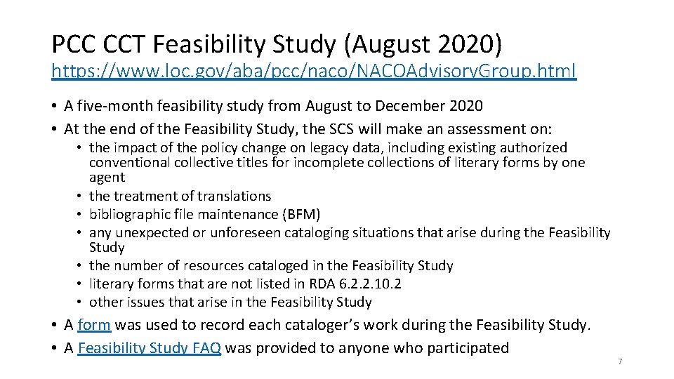 PCC CCT Feasibility Study (August 2020) https: //www. loc. gov/aba/pcc/naco/NACOAdvisory. Group. html • A