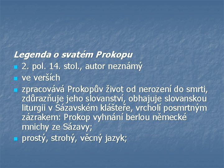 Legenda o svatém Prokopu n n 2. pol. 14. stol. , autor neznámý ve