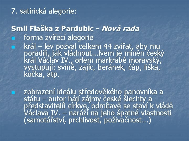 7. satirická alegorie: Smil Flaška z Pardubic - Nová rada n forma zvířecí alegorie