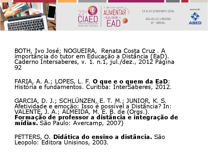 BOTH, Ivo José; NOGUEIRA, Renata Costa Cruz. A importância do tutor em Educação a