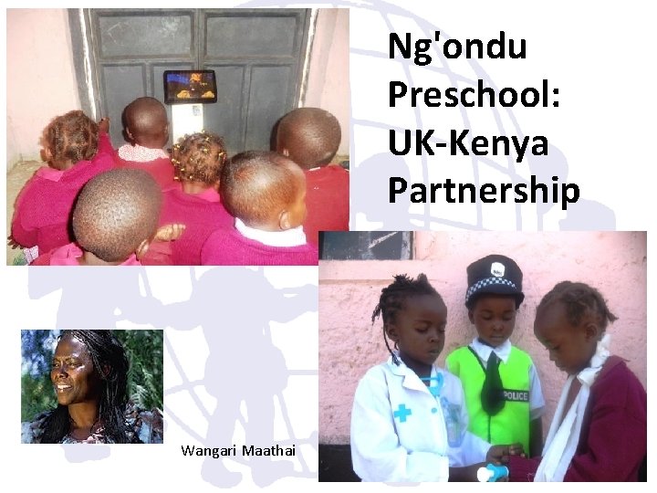 Ng'ondu Preschool: UK-Kenya Partnership Wangari Maathai 