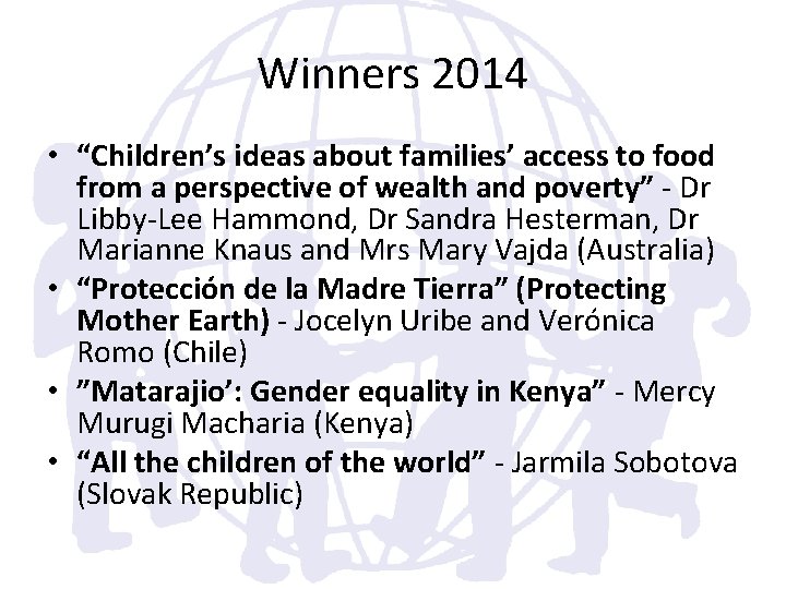 Winners 2014 • “Children’s ideas about families’ access to food from a perspective of