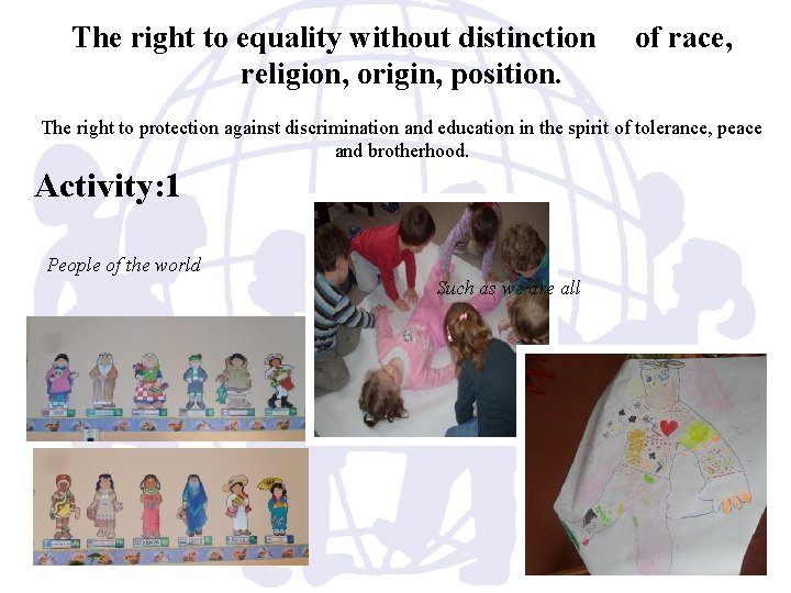 The right to equality without distinction religion, origin, position. of race, The right to