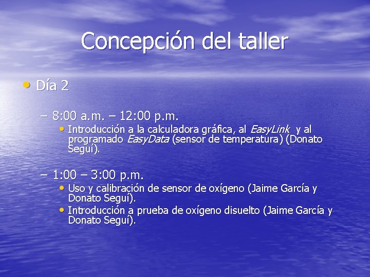 Concepción del taller • Día 2 – 8: 00 a. m. – 12: 00