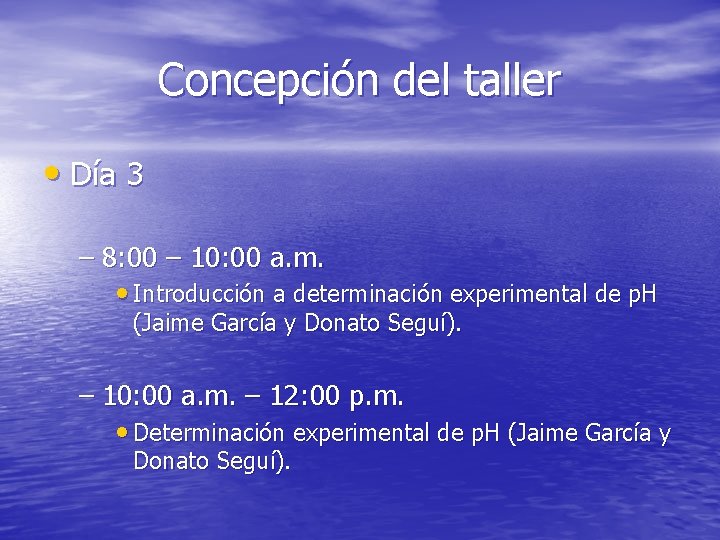 Concepción del taller • Día 3 – 8: 00 – 10: 00 a. m.
