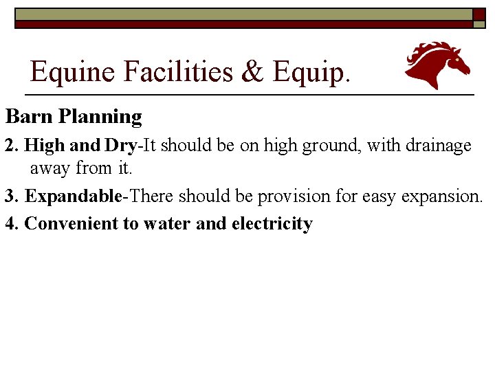 Equine Facilities & Equip. Barn Planning 2. High and Dry-It should be on high