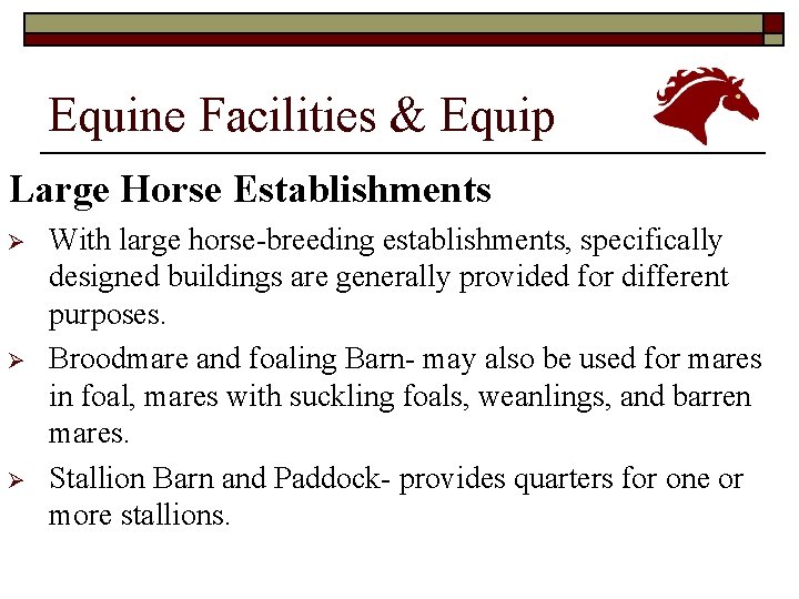 Equine Facilities & Equip Large Horse Establishments Ø Ø Ø With large horse-breeding establishments,