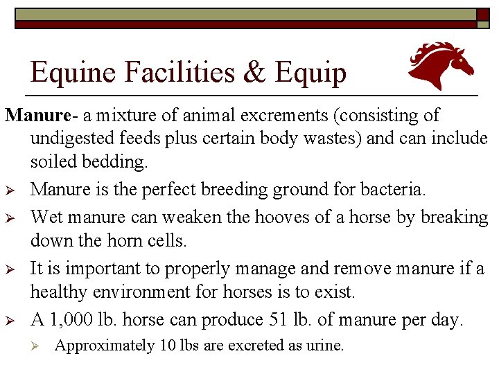 Equine Facilities & Equip Manure- a mixture of animal excrements (consisting of undigested feeds