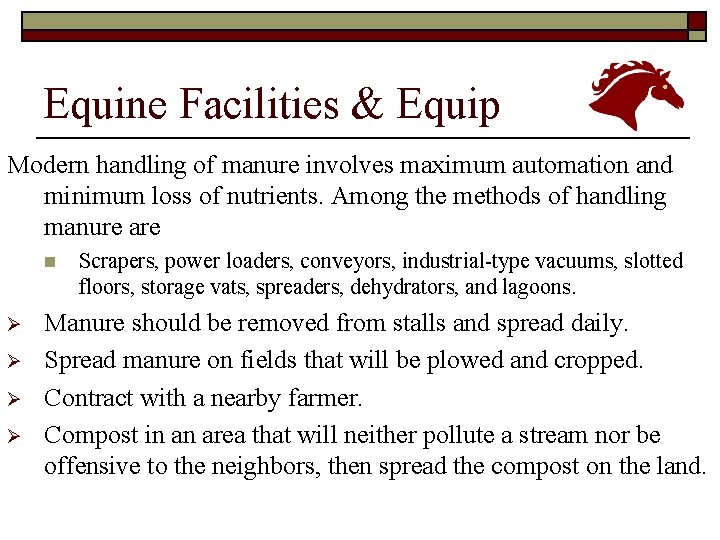 Equine Facilities & Equip Modern handling of manure involves maximum automation and minimum loss