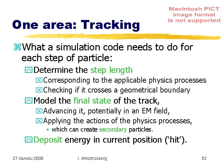 One area: Tracking z. What a simulation code needs to do for each step