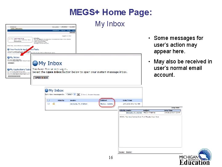MEGS+ Home Page: My Inbox • Some messages for user’s action may appear here.