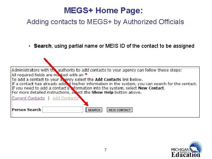 MEGS+ Home Page: Adding contacts to MEGS+ by Authorized Officials • Search, using partial