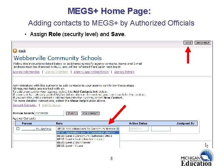MEGS+ Home Page: Adding contacts to MEGS+ by Authorized Officials • Assign Role (security