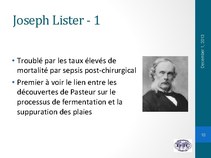  • Troublé par les taux élevés de mortalité par sepsis post-chirurgical • Premier