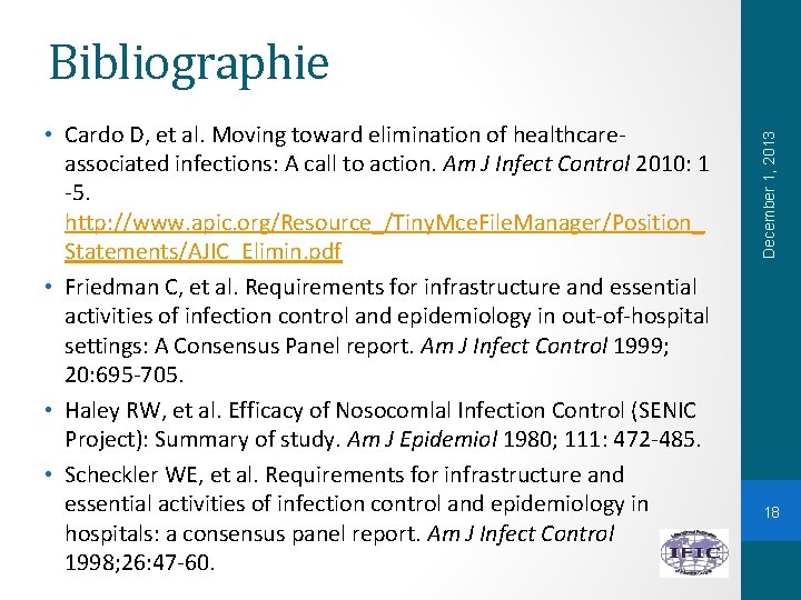  • Cardo D, et al. Moving toward elimination of healthcareassociated infections: A call