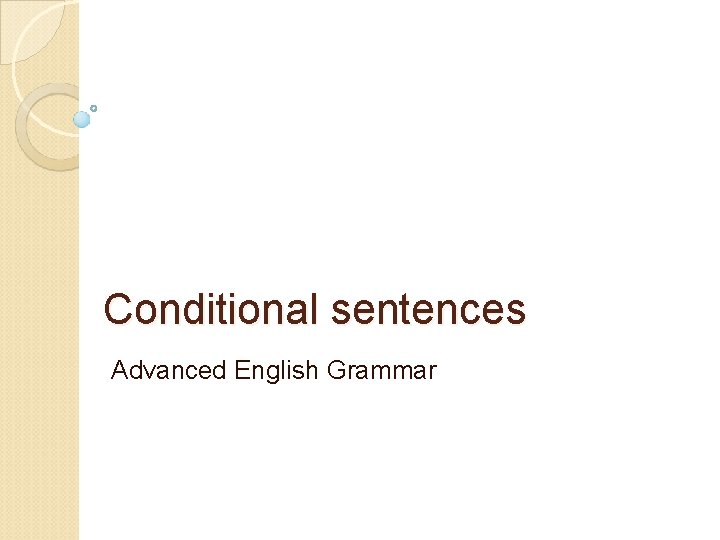 Conditional sentences Advanced English Grammar 