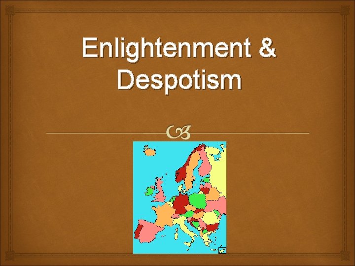 Enlightenment & Despotism 