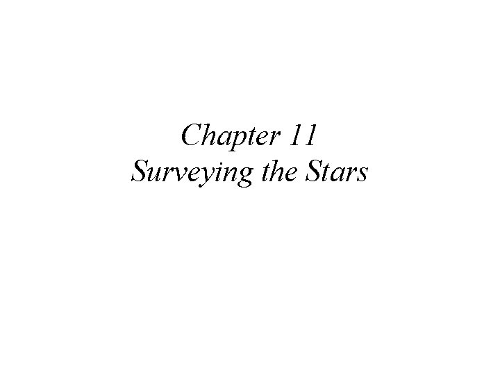 Chapter 11 Surveying the Stars 