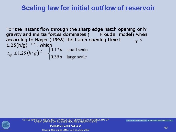 Scaling law for initial outflow of reservoir For the instant flow through the sharp