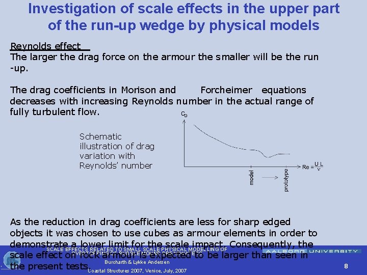 Investigation of scale effects in the upper part of the run-up wedge by physical