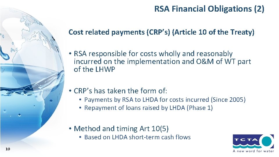 RSA Financial Obligations (2) Cost related payments (CRP’s) (Article 10 of the Treaty) •