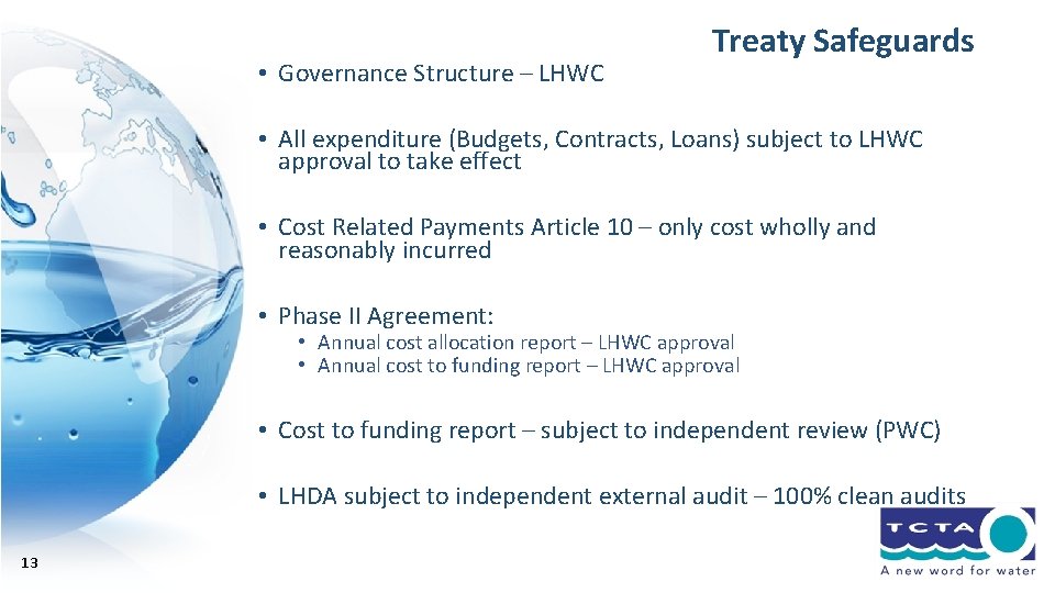  • Governance Structure – LHWC Treaty Safeguards • All expenditure (Budgets, Contracts, Loans)