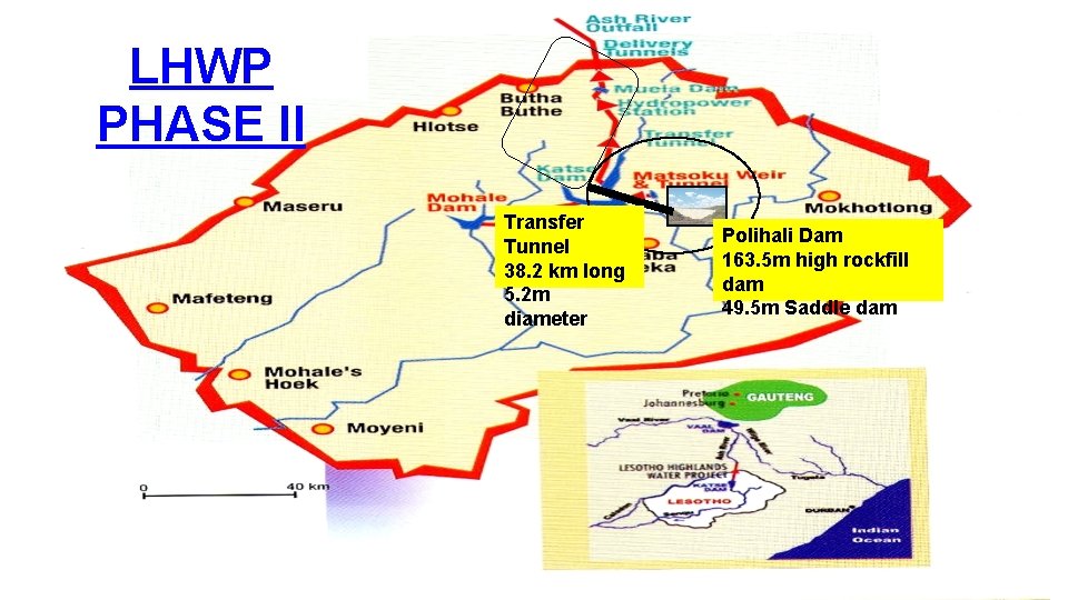 LHWP PHASE II Transfer Tunnel 38. 2 km long 5. 2 m diameter Polihali