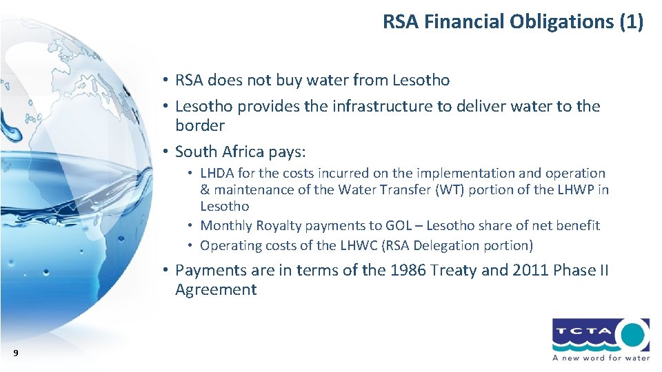 RSA Financial Obligations (1) • RSA does not buy water from Lesotho • Lesotho