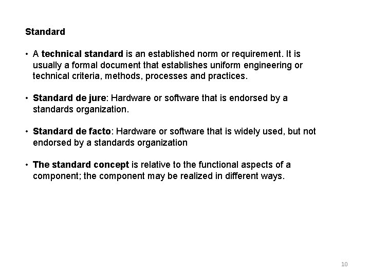 Standard • A technical standard is an established norm or requirement. It is usually